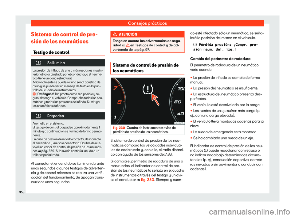 Seat Ateca 2020  Manual de instrucciones (in Spanish) Consejos prácticos
Sistema de control de pre-
si