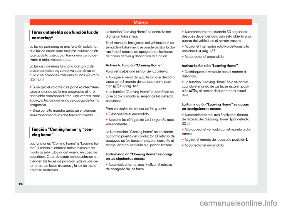 Seat Ateca 2019  Manual de instrucciones (in Spanish) Manejo
Faros antiniebla con funci