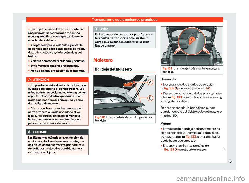 Seat Ateca 2019  Manual de instrucciones (in Spanish) Transportar y equipamientos pr