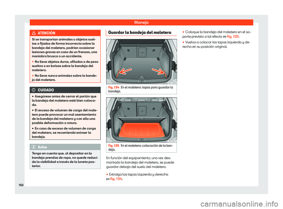 Seat Ateca 2019  Manual de instrucciones (in Spanish) Manejo
ATENCI
