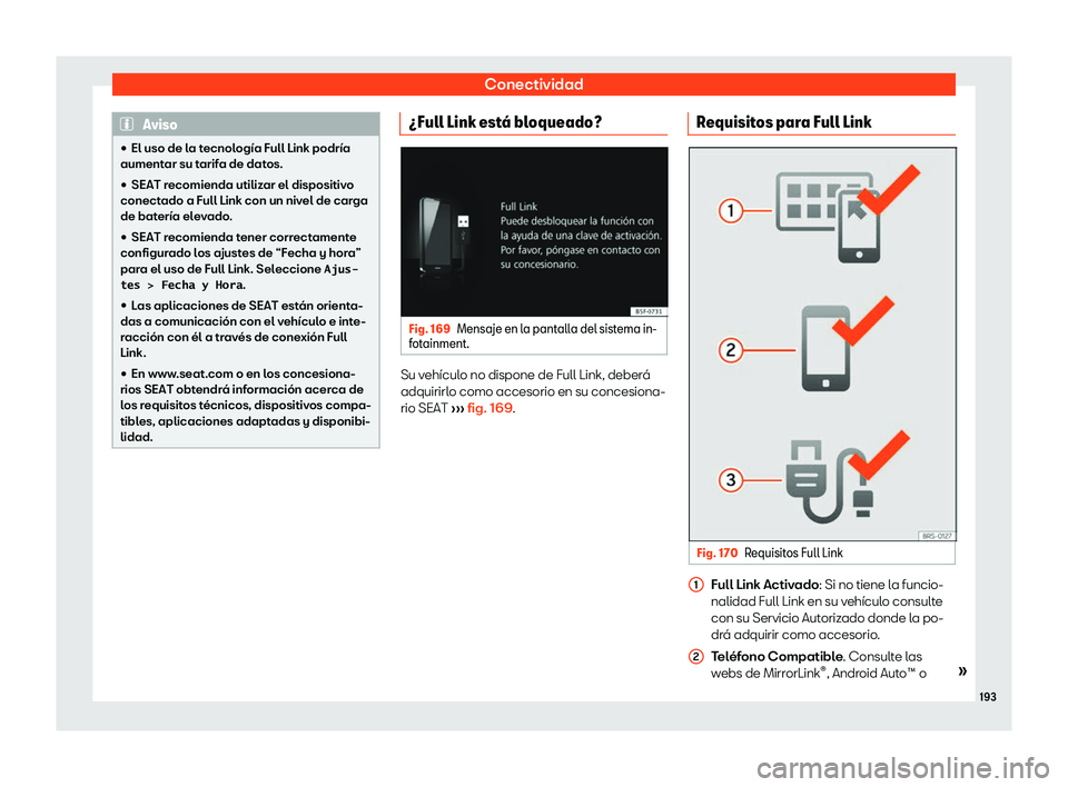 Seat Ateca 2019  Manual de instrucciones (in Spanish) Conectividad
Aviso
