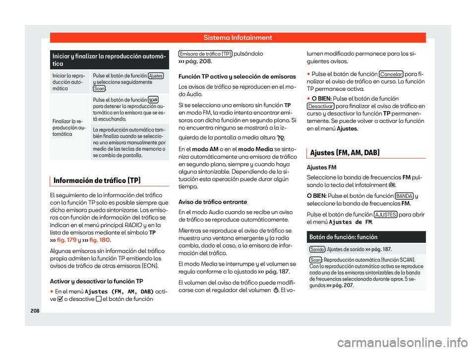 Seat Ateca 2019  Manual de instrucciones (in Spanish) Sistema Infotainment
Iniciar y finalizar la reproducci