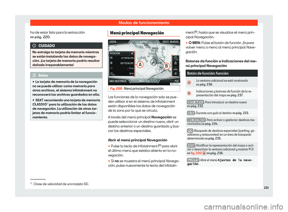 Seat Ateca 2019 Manual de instrucciones (in Spanish) Modos de funcionamiento
ha de estar lista para la extracci Seat Ateca 2019 Manual de instrucciones (in Spanish) Modos de funcionamiento
ha de estar lista para la extracci