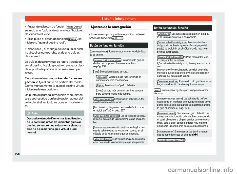 Seat Ateca 2019  Manual de instrucciones (in Spanish) Sistema Infotainment
