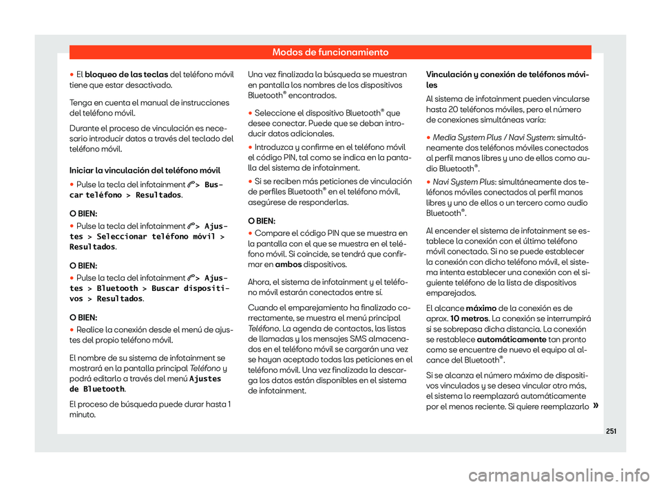 Seat Ateca 2019  Manual de instrucciones (in Spanish) Modos de funcionamiento
