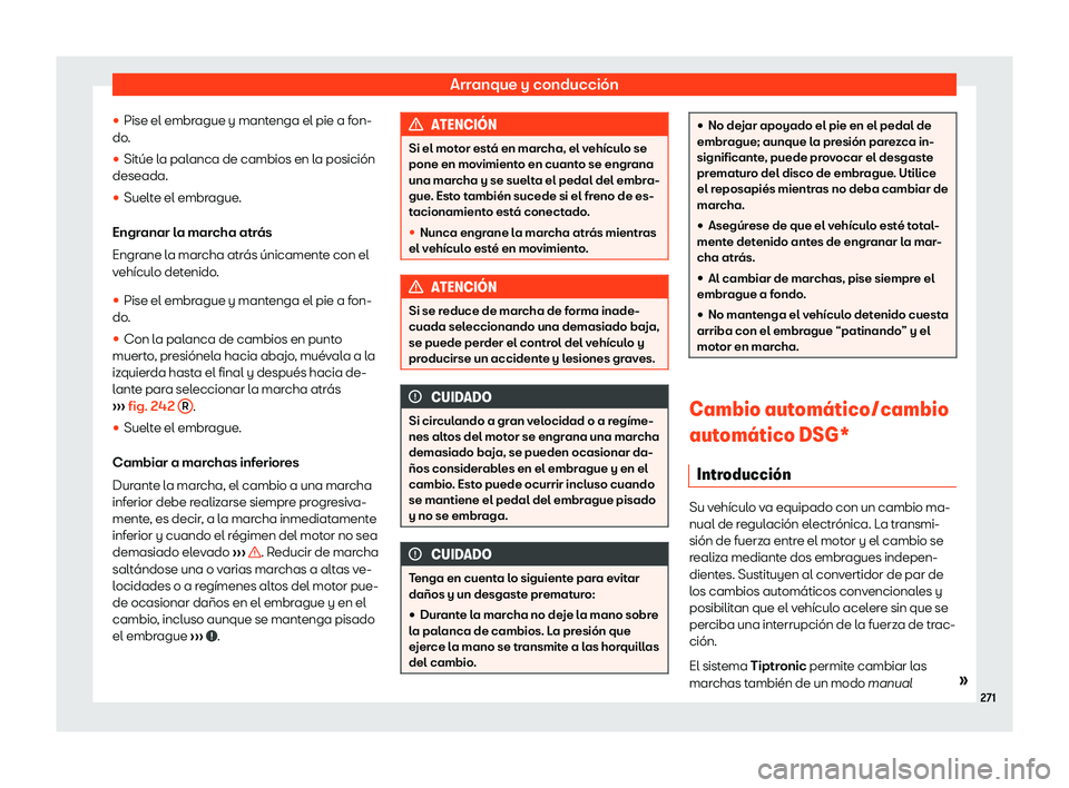 Seat Ateca 2019 Manual de instrucciones (in Spanish) Arranque y conducci Seat Ateca 2019 Manual de instrucciones (in Spanish) Arranque y conducci