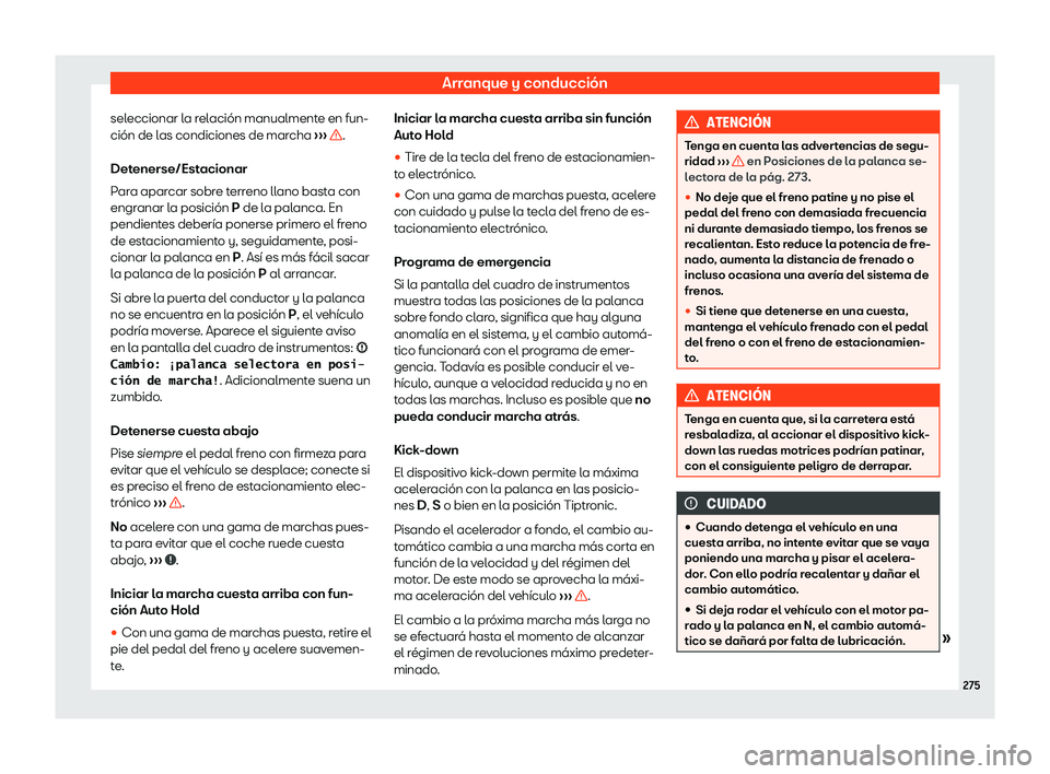 Seat Ateca 2019 Manual de instrucciones (in Spanish) Arranque y conducci Seat Ateca 2019 Manual de instrucciones (in Spanish) Arranque y conducci
