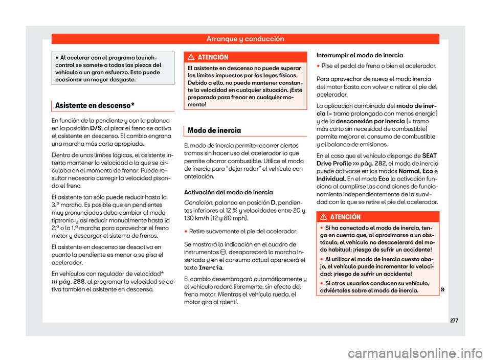 Seat Ateca 2019 Manual de instrucciones (in Spanish) Arranque y conducci Seat Ateca 2019 Manual de instrucciones (in Spanish) Arranque y conducci