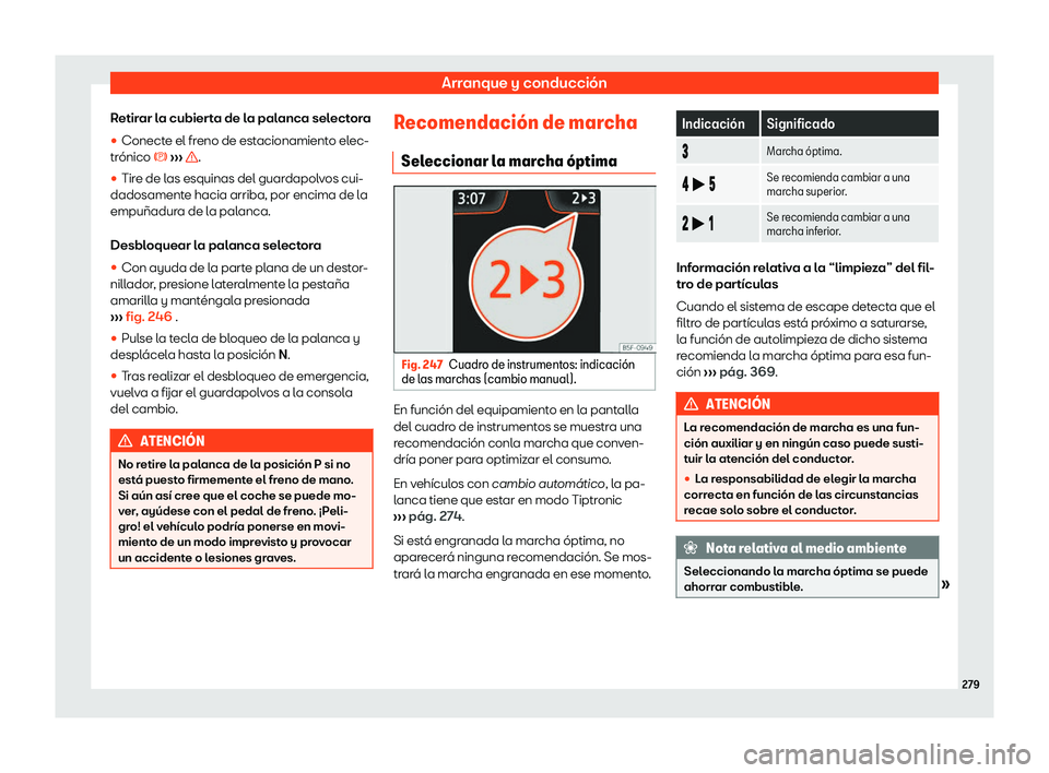 Seat Ateca 2019 Manual de instrucciones (in Spanish) Arranque y conducci Seat Ateca 2019 Manual de instrucciones (in Spanish) Arranque y conducci