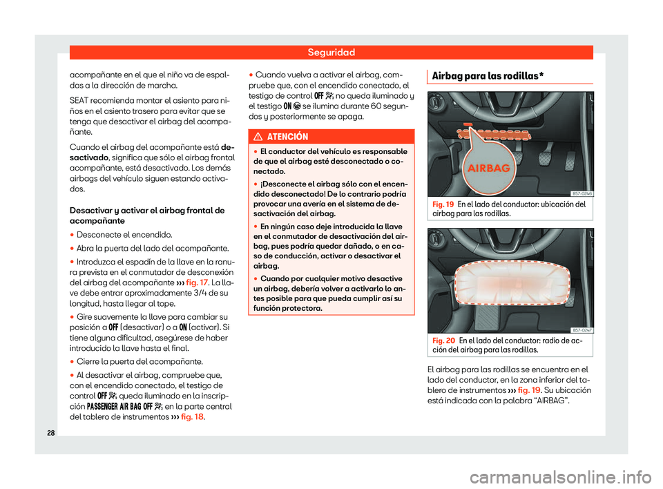 Seat Ateca 2019  Manual de instrucciones (in Spanish) Seguridad
acompa