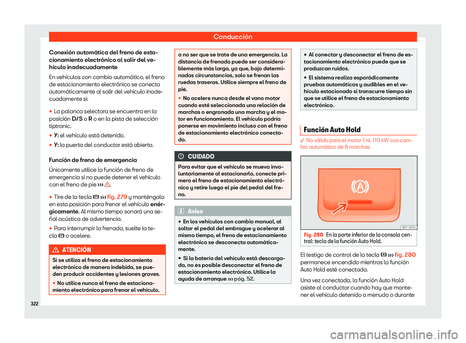 Seat Ateca 2019  Manual de instrucciones (in Spanish) Conducci
