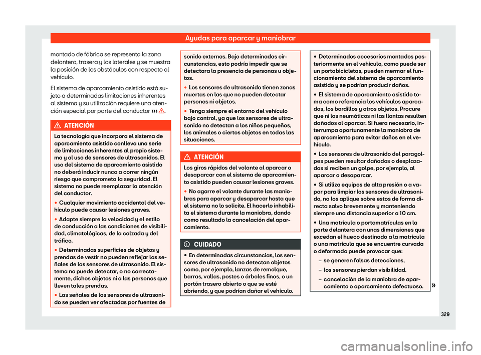 Seat Ateca 2019  Manual de instrucciones (in Spanish) Ayudas para aparcar y maniobrar
montado de f