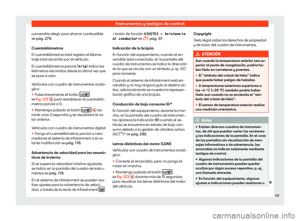 Seat Ateca 2018 Manual de instrucciones (in Spanish) Instrumentos y testigos de control
convendr Seat Ateca 2018 Manual de instrucciones (in Spanish) Instrumentos y testigos de control
convendr
