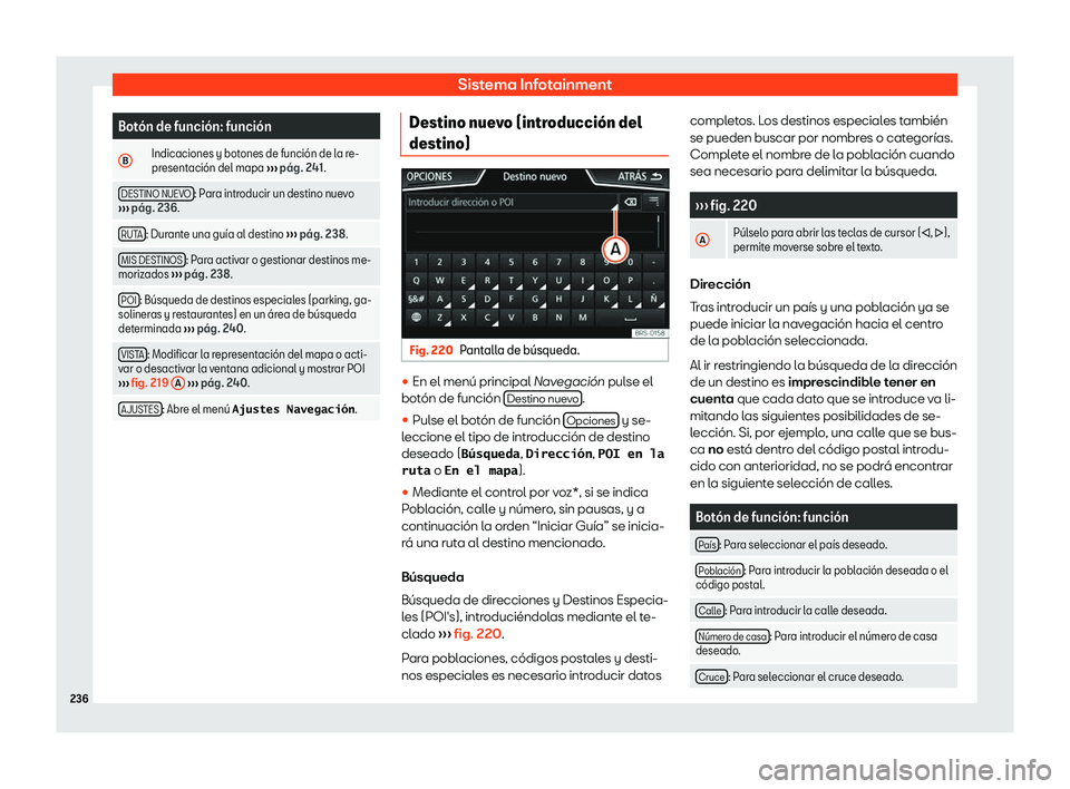 Seat Ateca 2018  Manual de instrucciones (in Spanish) Sistema Infotainment
Bot
