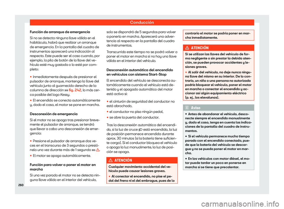 Seat Ateca 2018 Manual de instrucciones (in Spanish) Conducci Seat Ateca 2018 Manual de instrucciones (in Spanish) Conducci