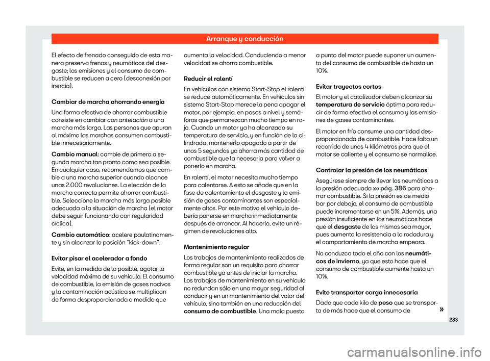 Seat Ateca 2018 Manual de instrucciones (in Spanish) Arranque y conducci Seat Ateca 2018 Manual de instrucciones (in Spanish) Arranque y conducci