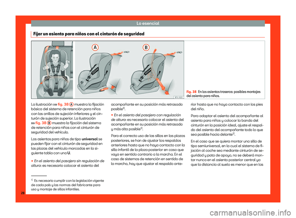 Seat Ateca 2018  Manual de instrucciones (in Spanish) Lo esencial
Fijar un asiento para ni