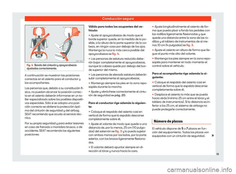 Seat Alhambra 2020  Manual de instrucciones (in Spanish) Conducción segura
Fig. 4
Banda del cintur