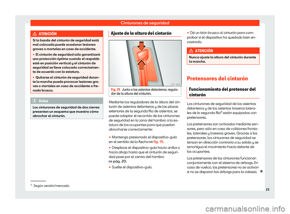 Seat Alhambra 2020  Manual de instrucciones (in Spanish) Cinturones de seguridad
ATENCI