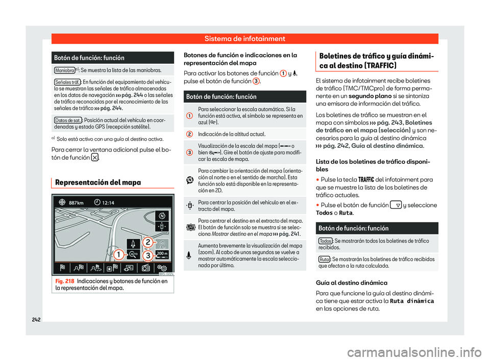 Seat Alhambra 2020 Manual de instrucciones (in Spanish) Sistema de infotainment
Bot Seat Alhambra 2020 Manual de instrucciones (in Spanish) Sistema de infotainment
Bot