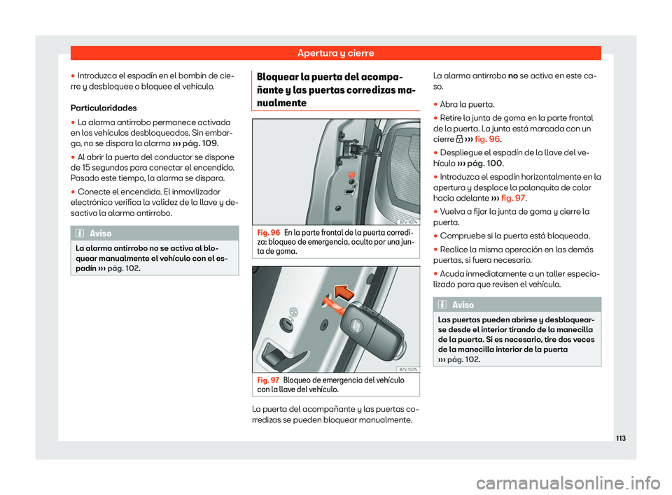 Seat Alhambra 2019  Manual de instrucciones (in Spanish) Apertura y cierre
