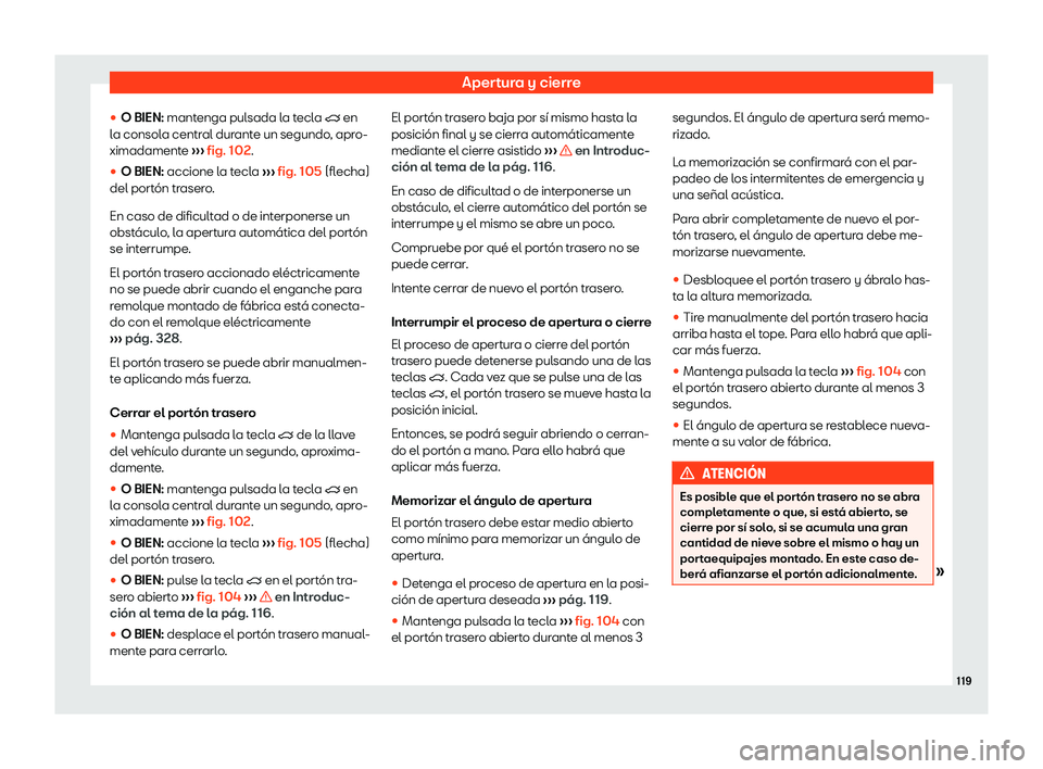 Seat Alhambra 2019  Manual de instrucciones (in Spanish) Apertura y cierre
