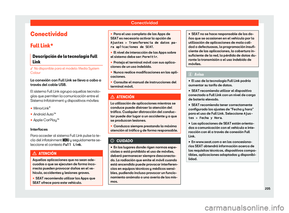 Seat Alhambra 2019  Manual de instrucciones (in Spanish) Conectividad
Conectividad Full Link* Descripci