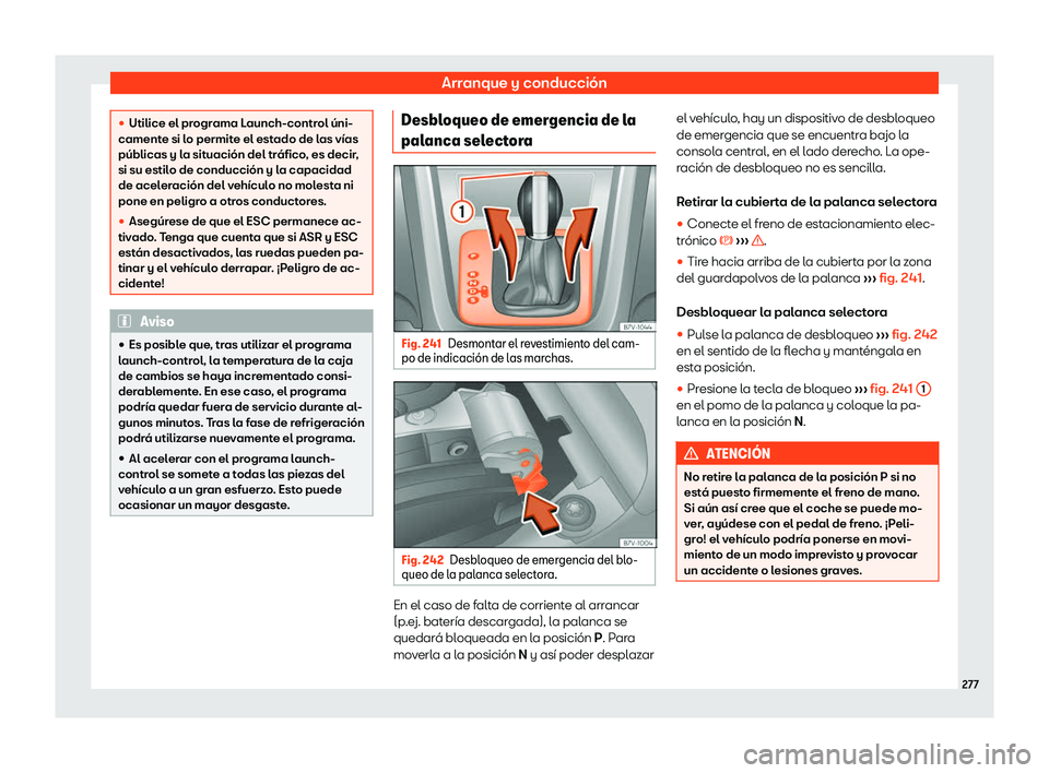 Seat Alhambra 2019 Manual de instrucciones (in Spanish) Arranque y conducci Seat Alhambra 2019 Manual de instrucciones (in Spanish) Arranque y conducci