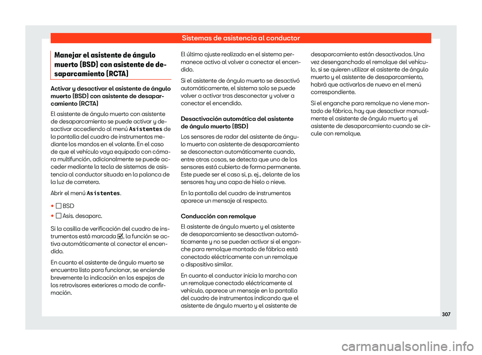 Seat Alhambra 2019  Manual de instrucciones (in Spanish) Sistemas de asistencia al conductor
Manejar el asistente de 