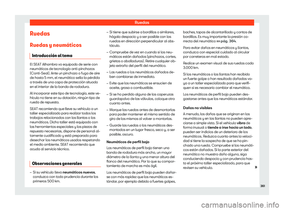 Seat Alhambra 2019  Manual de instrucciones (in Spanish) Ruedas
Ruedas
Ruedas y neum