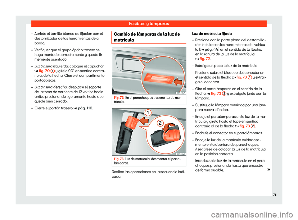 Seat Alhambra 2019  Manual de instrucciones (in Spanish) Fusibles y l