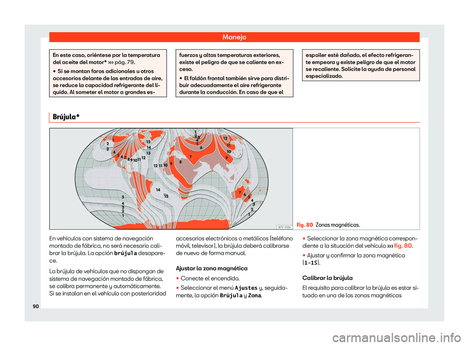 Seat Alhambra 2019  Manual de instrucciones (in Spanish) Manejo
En este caso, ori