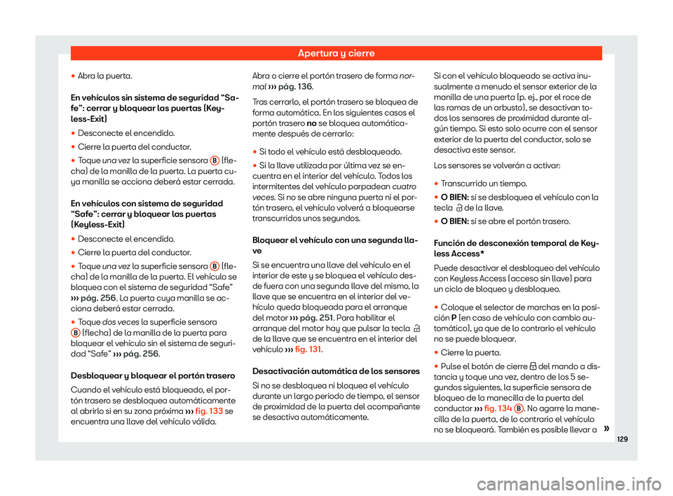 Seat Alhambra 2018  Manual de instrucciones (in Spanish) Apertura y cierre
