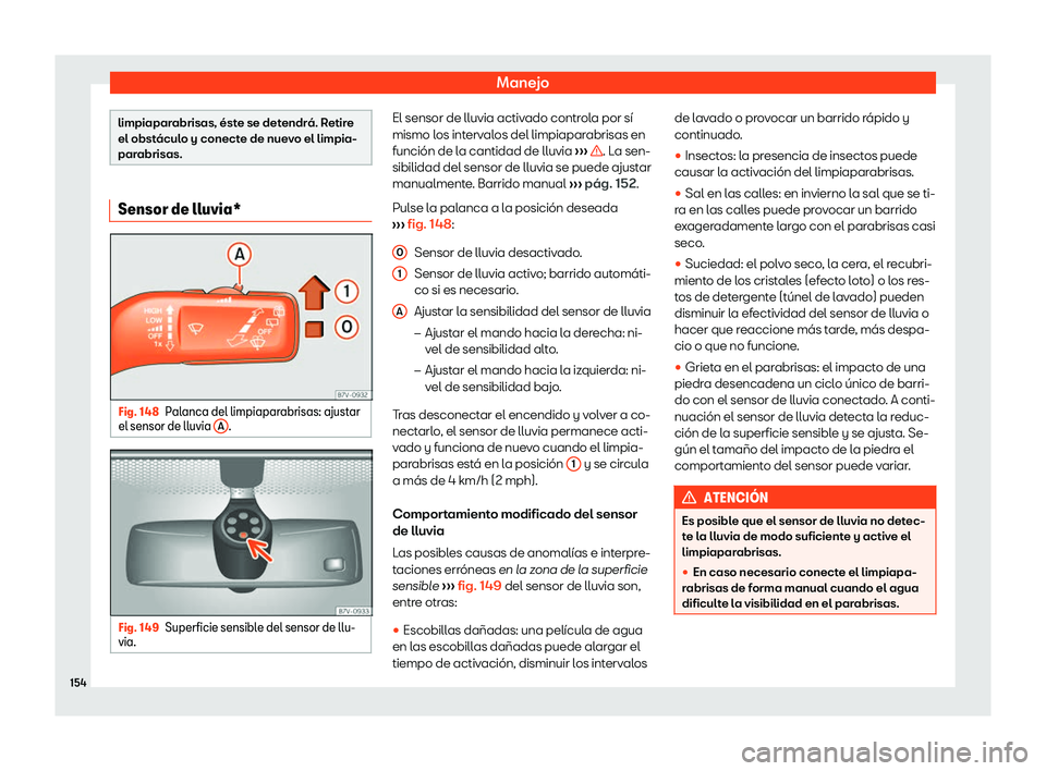 Seat Alhambra 2018  Manual de instrucciones (in Spanish) Manejo
limpiaparabrisas, 