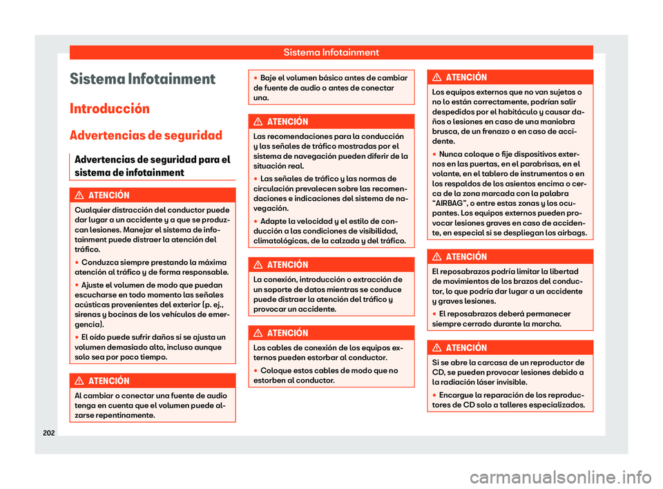 Seat Alhambra 2018  Manual de instrucciones (in Spanish) Sistema Infotainment
Sistema Infotainment
Intr oducci