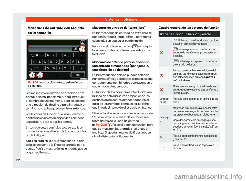 Seat Alhambra 2018 Manual de instrucciones (in Spanish) Sistema Infotainment
M Seat Alhambra 2018 Manual de instrucciones (in Spanish) Sistema Infotainment
M