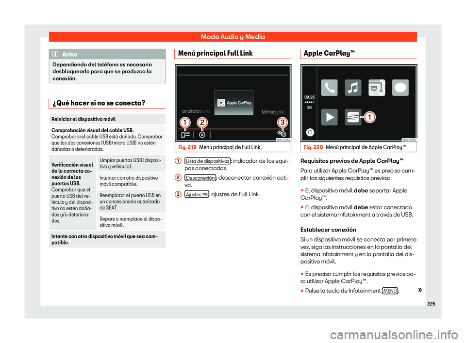 Seat Alhambra 2018  Manual de instrucciones (in Spanish) Modo Audio y Media
Aviso
Dependiendo del tel