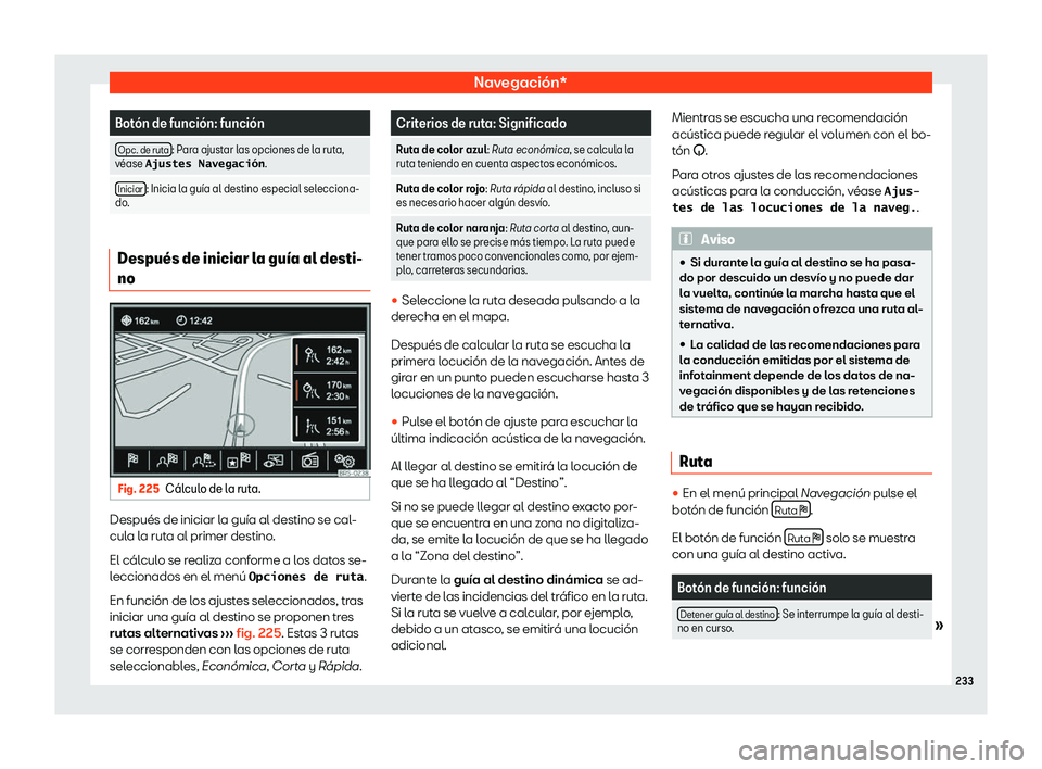 Seat Alhambra 2018 Manual de instrucciones (in Spanish) Navegaci Seat Alhambra 2018 Manual de instrucciones (in Spanish) Navegaci
