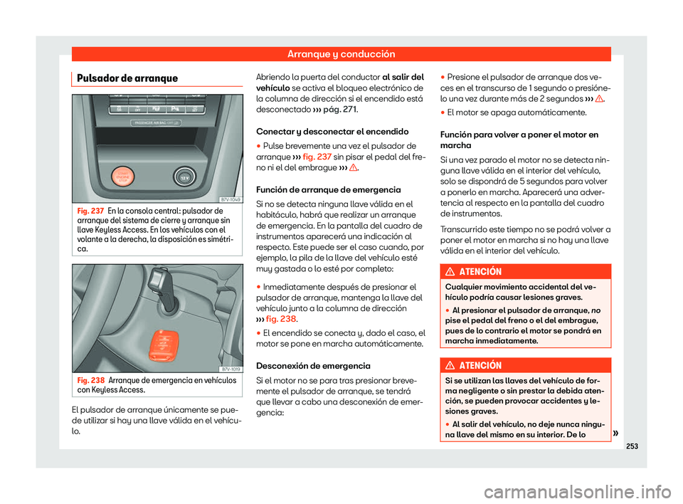 Seat Alhambra 2018 Manual de instrucciones (in Spanish) Arranque y conducci Seat Alhambra 2018 Manual de instrucciones (in Spanish) Arranque y conducci
