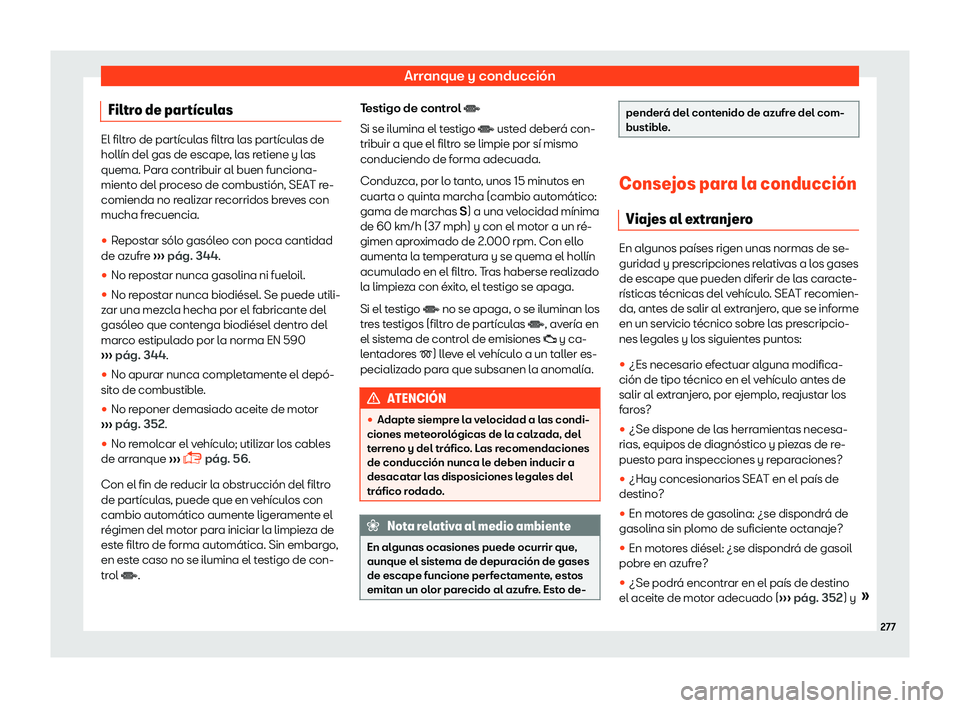 Seat Alhambra 2018 Manual de instrucciones (in Spanish) Arranque y conducci Seat Alhambra 2018 Manual de instrucciones (in Spanish) Arranque y conducci