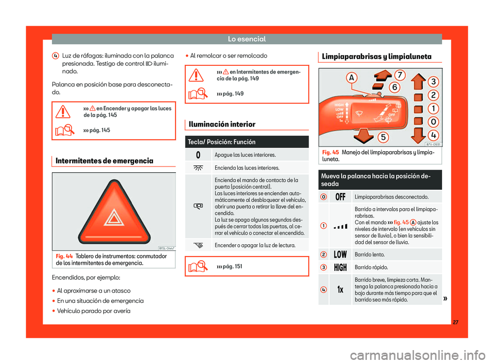 Seat Alhambra 2018  Manual de instrucciones (in Spanish) Lo esencial
Luz de r