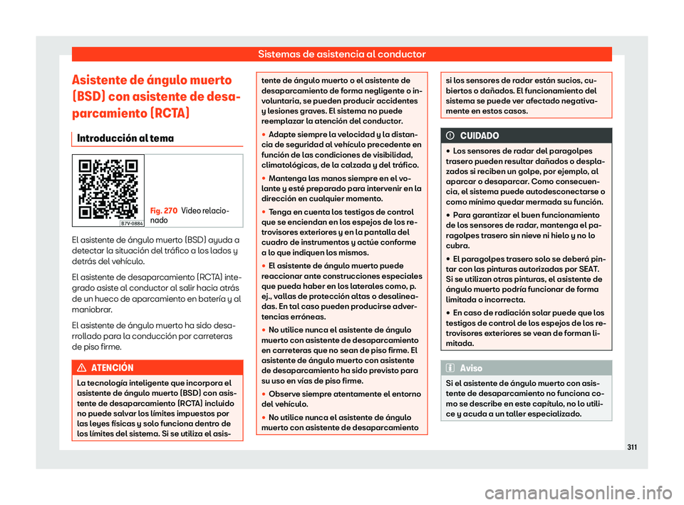 Seat Alhambra 2018  Manual de instrucciones (in Spanish) Sistemas de asistencia al conductor
Asistente de 