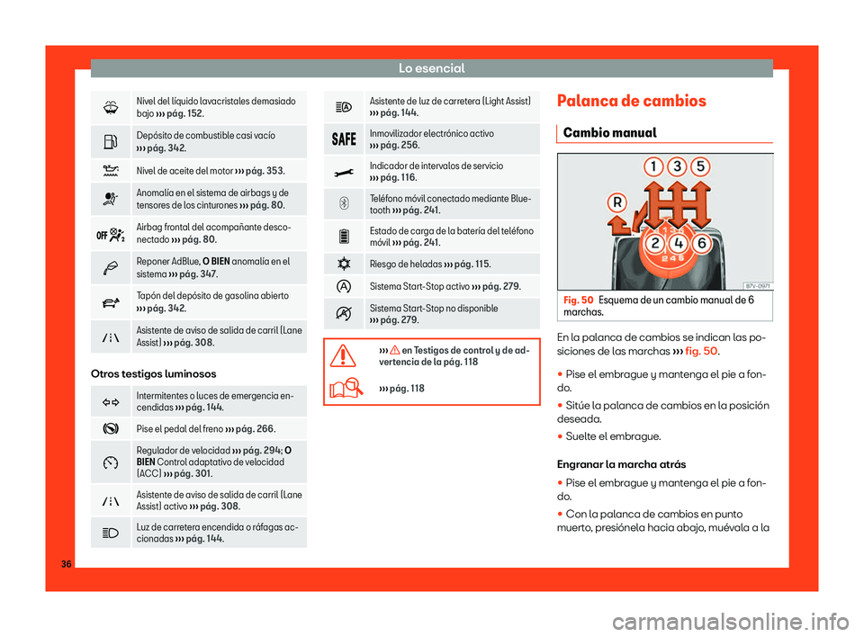 Seat Alhambra 2018  Manual de instrucciones (in Spanish) Lo esencial
�
Nivel del l