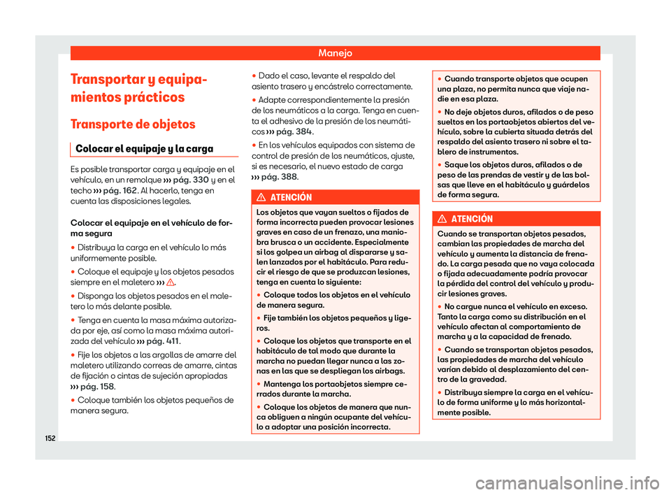 Seat Tarraco 2020  Manual de instrucciones (in Spanish) Manejo
Transportar y equipa-
mient os pr
