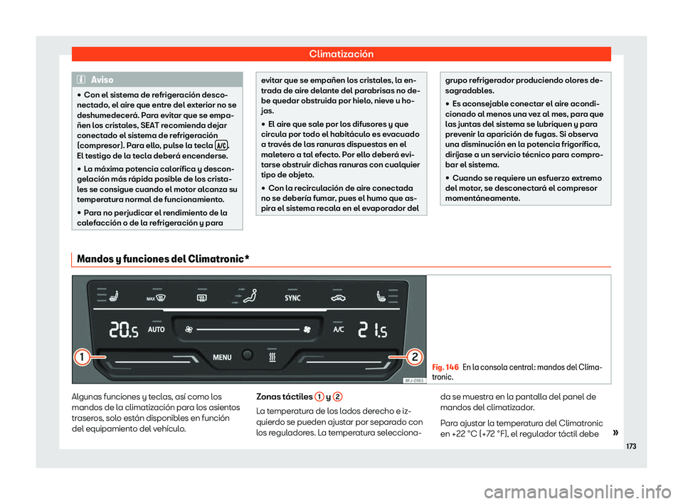 Seat Tarraco 2020  Manual de instrucciones (in Spanish) Climatización
Aviso
