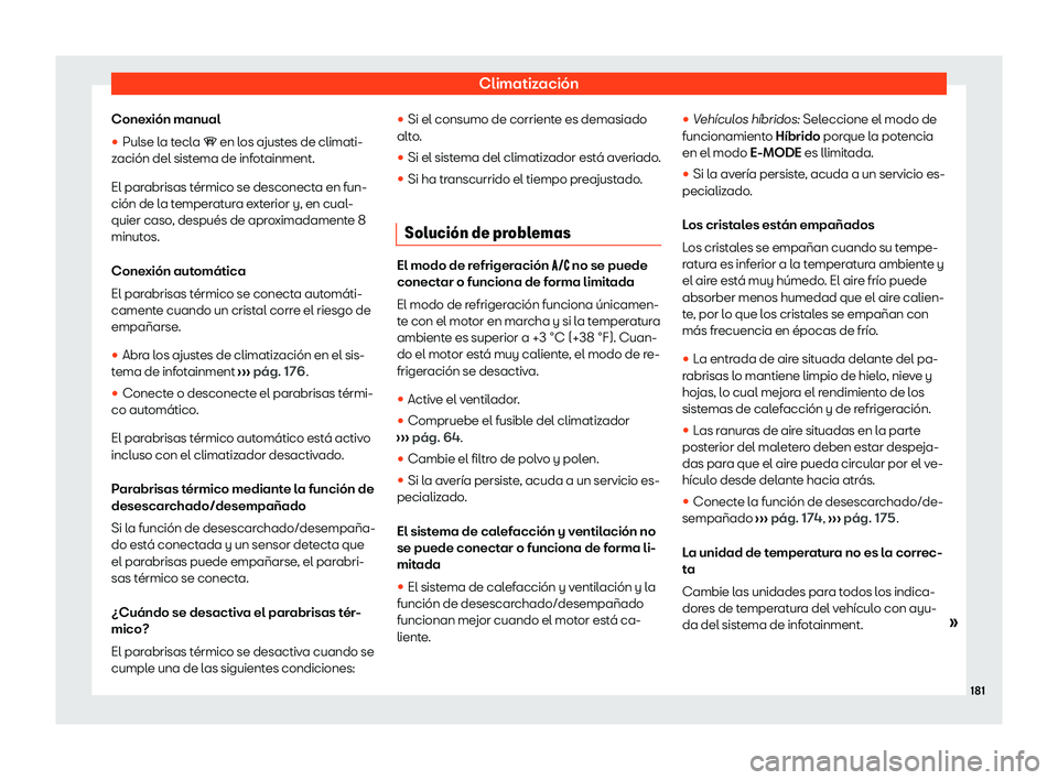 Seat Tarraco 2020  Manual de instrucciones (in Spanish) Climatización
Conexión manual
