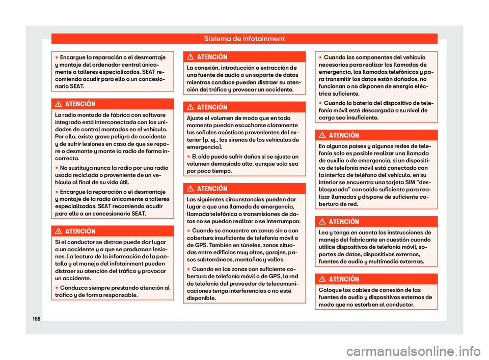 Seat Tarraco 2020  Manual de instrucciones (in Spanish) Sistema de infotainment
