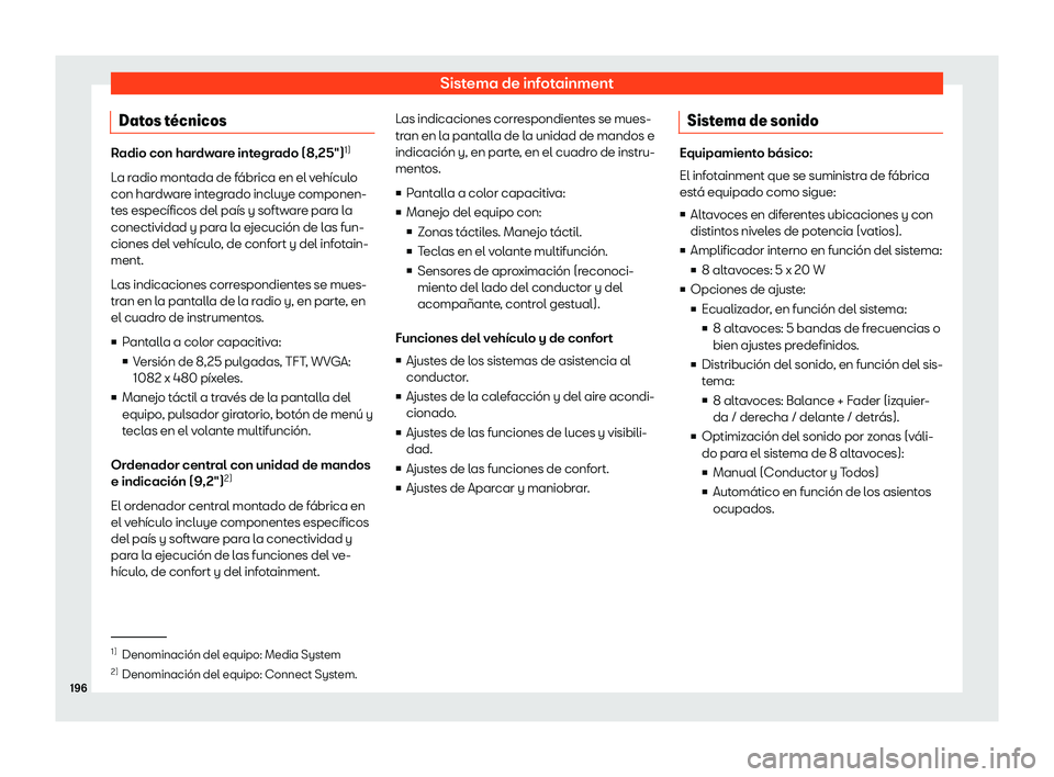 Seat Tarraco 2020  Manual de instrucciones (in Spanish) Sistema de infotainment
Datos t