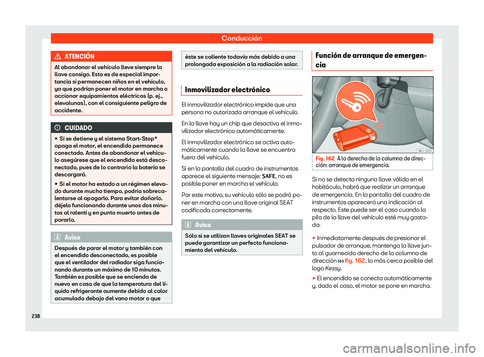 Seat Tarraco 2020  Manual de instrucciones (in Spanish) Conducción
ATENCI