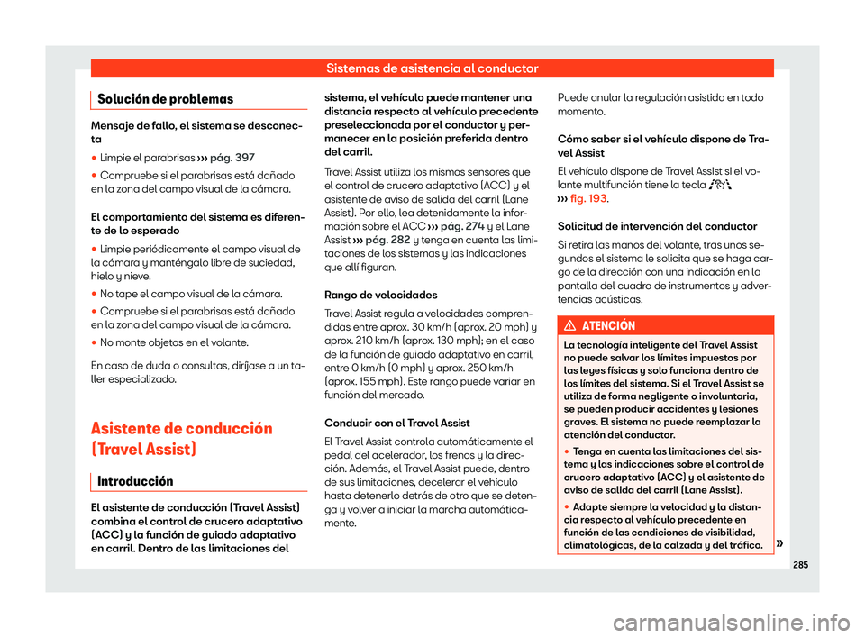Seat Tarraco 2020  Manual de instrucciones (in Spanish) Sistemas de asistencia al conductor
Soluci
